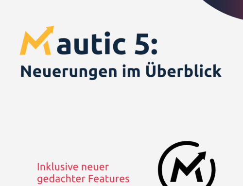 Mautic 5 im Fokus: Verbesserungen und neue Funktionen