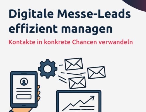Digitale Messe-Leads effizient managen: So verwandeln Sie Kontakte in konkrete Chancen